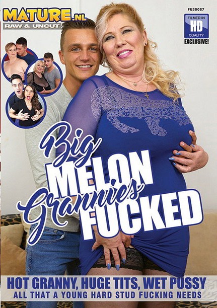 Mature - Big Melon Grannies Fucked